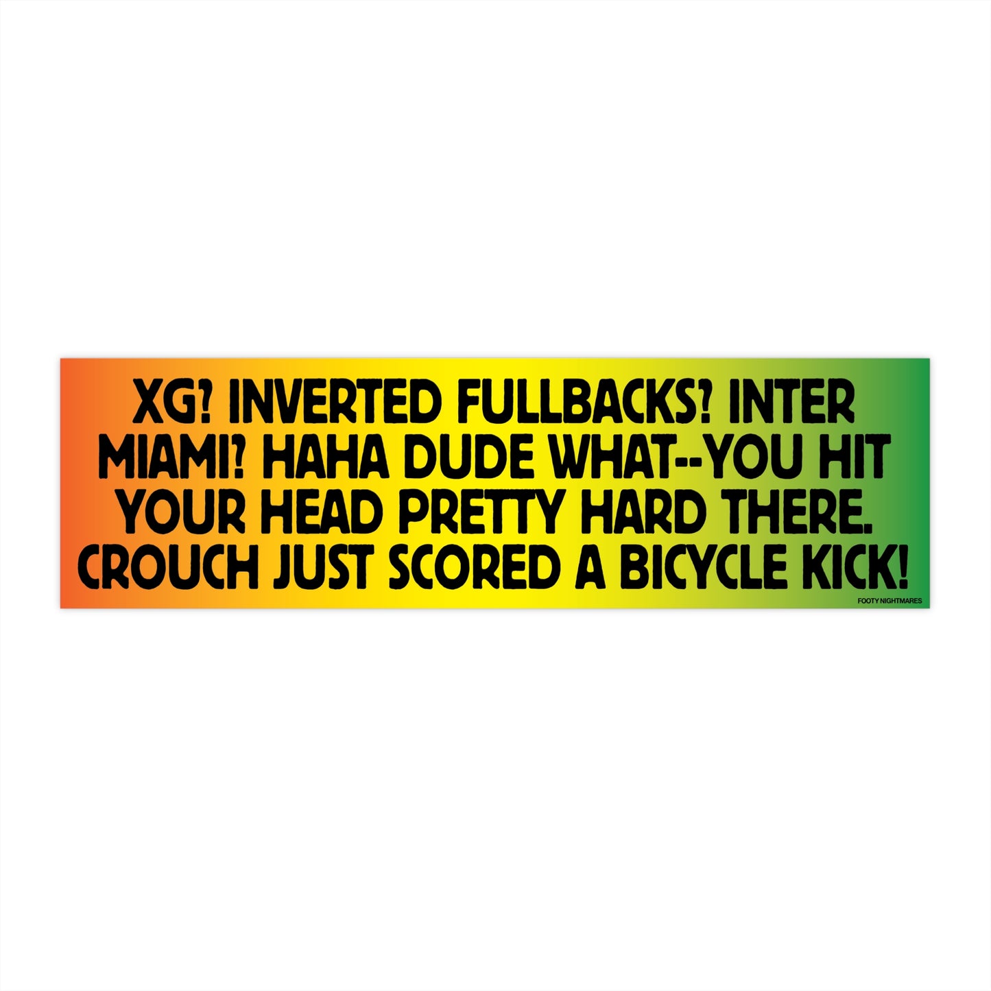 XG? Inverted Fullbacks? Inter Miami? Haha Dude What--You Hit Your Head Pretty Hard There. Crouch Just Scored a Bicycle Kick!