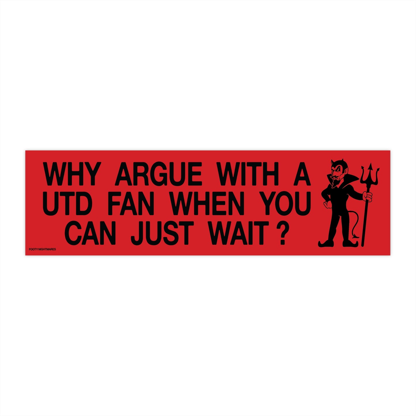 Why Argue With a Utd Fan When You Can Just Wait?