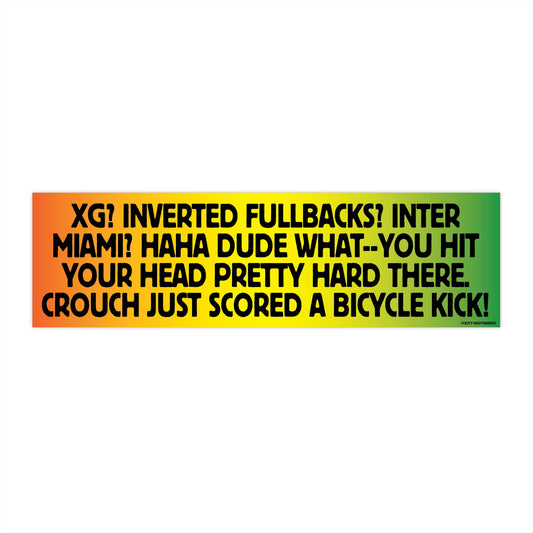 XG? Inverted Fullbacks? Inter Miami? Haha Dude What--You Hit Your Head Pretty Hard There. Crouch Just Scored a Bicycle Kick!