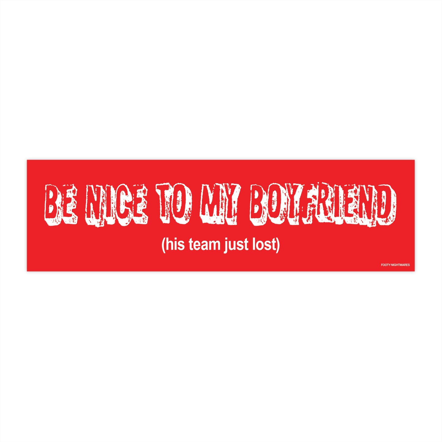 Be Nice To My Boyfriend